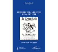 Histoires de la médecine bucco-dentaire - Xavier Riaud - L'harmattan - broché - Etude