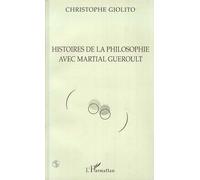 Histoires De La Philosophie Avec Martial Gueroult
