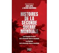 Histoires de la Seconde Guerre mondiale Jean Lopez (Directeur éditorial), Olivier Wieviorka (Directeur éditorial), Collectif (Contributions)