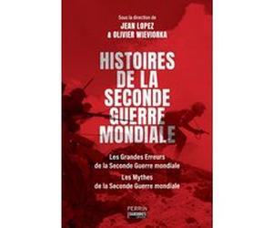 Histoires de la Seconde Guerre mondiale Jean Lopez (Directeur éditorial), Olivier Wieviorka (Directeur éditorial), Collectif (Contributions)