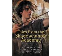 Histoires de l'Académie des Chasseurs d'Ombres