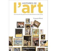 Histoires de l'art en BD: A la rencontre des peintres, de la Renaissance au XIXe siècle