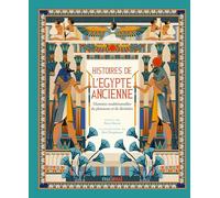 Histoires de l'Égypte ancienne - Histoires traditionnelles de pharaons et de divinités