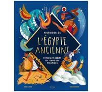 Histoires De L'egypte Ancienne - Mythes Et Récits Du Temps Des Pyramides