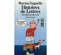 Histoires De Lettres. Des Lettres Et Des Sons