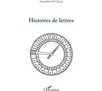 Histoires de lettres Jacqueline de Clercq (Auteur)