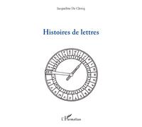 Histoires de lettres - Jacqueline de Clercq - L'harmattan - broché - Roman