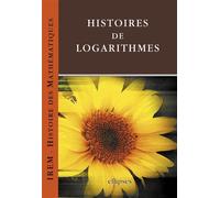 Histoires de logarithmes - I.R.E.M. - Ellipses - broché - Etude