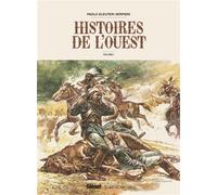 Paolo Eleuteri Serpieri – Histoires de l'Ouest – Volume 01 – Cartonné – Bande dessinée – Glénat