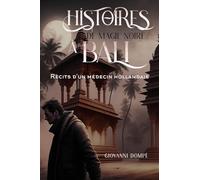Histoires de magie noire à Bali. Récits d'un médecin hollandais