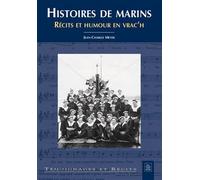 Histoires de marins Récits et humour en vrac'h - Jean-Claude Meyer - Nouvelles Editions Sutton - broché - Récit