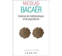 Histoires de mathématiques et de populations - Nicolas Bacaer - Cassini Ed - broché - Essai