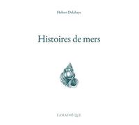 Histoires de mers - Hubert Delahaye - L’Asiathèque - broché - Essai