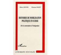 Histoires De Mobilisation Politique En Suisse - De La Contestation À L'intégration
