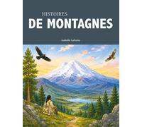 Histoires de montagne - Isabelle Lafonta - Magellan Et Cie - broché - Contes et légendes jeunesse