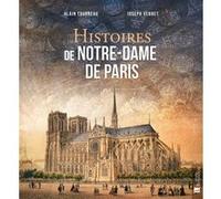 Histoires de Notre-Dame de Paris Alain Tourreau (Auteur), Joseph Vebret (Auteur)