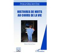 Histoires de nuits au cours de la vie Gaston Pineau (Auteur), Catherine Schmutz-Brun (Auteur), Martine Lani-Bayle (Auteur)