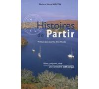 Histoires de Partir : Rêver, préparer, vivre une croisière sabbatique