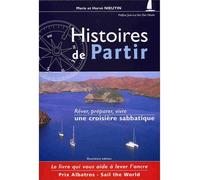 Histoires de Partir - Rêver, préparer, vivre une croisière sabbatique - M. & H. NIEUTIN - Nieutin Eds - broché - Guide