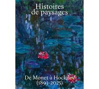 Histoires de paysages De monet à hockney (1893-2025) - Pierre Wat - In Fine Editions D'art - broché - Monographie