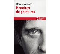 Daniel Arasse – Histoires de peintures – Essai – Gallimard Poche