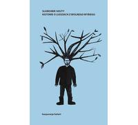 Histoires de personnes en liberté - Slawomir Shuty (Prosa auf Polnisch)