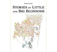 Histoires de petites et grandes fleurs