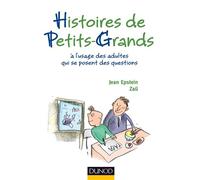 Histoires de petits-grands - A l'usage des adultes qui se posent des questions - Jean Epstein - Dunod - broché - Guide