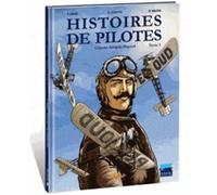 Histoires de pilotes, Tome 3 : Celestin Adolphe Pegoud