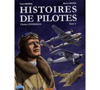 Histoires de pilotes, Tome 4 : Charles Lindbergh