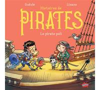Histoires de pirates - Le pirate poli - Gudule - Splash - cartonné - Album jeunesse