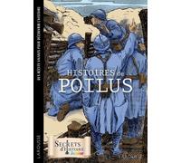 Secrets d'Histoire roman - Histoires de poilus