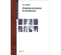 Histoires de police et d'aventure - G. Lenotre - Transition Les Editions - broché - Essai