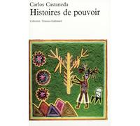 Histoires de pouvoir Carlos Castaneda (Auteur), Carmen Bernand (Traduction)