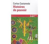 Histoires de pouvoir Carlos Castaneda (Auteur), Carmen Bernand (Traduction)