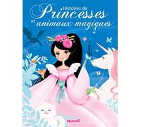 Histoires de princesses et animaux magiques - Recueils d'histoires - dès 3 ans