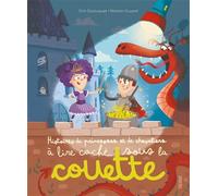 Histoires de princesses et chevaliers à lire caché sous la couette