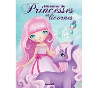 Histoires de princesses et licornes - Recueils d'histoires - Dès 3 ans