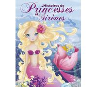 Histoires de princesses et sirènes - Recueils d'histoires - dès 3 ans