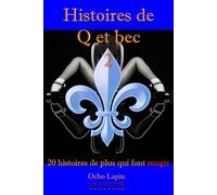 Histoires de Q et bec 2: 20 histoires de plus qui font rougir, roman érotique pour adulte hot, livre en français.