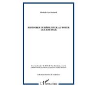 Histoires de résilience au foyer de l'enfance - Michelle Van Hooland - L'harmattan - broché - Essai
