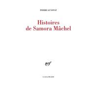 Pierre Guyotat – Histoires de Samora Mâchel – Roman – Broché