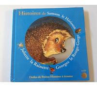 Histoires de Samson le Hérisson, Georges le Rouge-Gorge, Juliette la Rainette (1 livre + 1 CD audio)