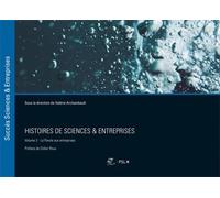Histoires De Sciences & Entreprises - Volume 3, La Parole Aux Entreprises