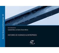 Histoires de sciences et Entreprises vol.1 Volume 1 - Isabelle Blanc - Presses Des Mines - broché - Etude