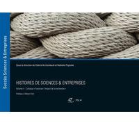 Histoires de sciences et entreprises Volume 4 - Séminaires "Favoriser l'impact de la recherche". Préface d'Albert Fert - Valérie Archambault - Presses Des Mines - broché - Guide