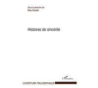 Histoires de sincérité - Elsa Godart - L'harmattan - broché - Essai