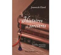Histoires de sorcières Jeannick Elard (Auteur)