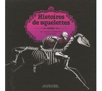 Histoires de squelettes - Jean-Baptiste De Panafieu - Gallimard jeunesse - broché - Document jeunesse