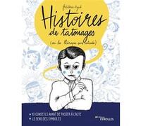Histoires de tatouages Frédéric Agid (Auteur)